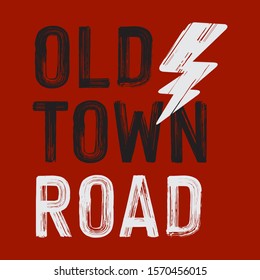 OLD TOWN ROAD, SLOGAN PRINT VECTOR TEXT