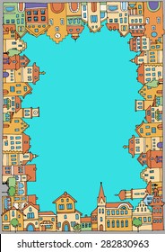 The old town with a variety of houses. Can be used as frame. Sketch, hand drawn
illustrations