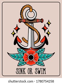 Old traditional school tattoo of flash art design. Isolated vector illustration with sea vintage anchor with phrase "Sink or swim". Element for tattoo sketch or print.