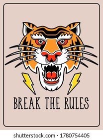 Old traditional school tattoo of flash art design. Isolated vector illustration with wild head of tiger in vintage retro style and with phrase "Break the rules". Element for tattoo sketch or print.