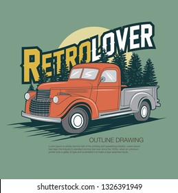 Old truck vector drawing illustration.Good for t-shirt design or any material printing vintage and retro lover.