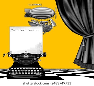 Old typewriter with a paper sheet on a checkerboard floor near a black curtain on a yellow background and a fantastic steampunk flying ship. Composition in vintage engraving style. Vector illustration