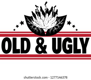 Old & ugly. Vector hand drawn lettering isolated with stripes, stars and lily. Template for card, poster. banner, print for t-shirt, pin, badge, patch.