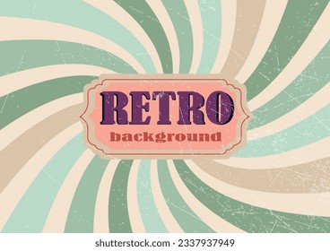 Old vector retro vintage lettering on sun rays background.Classic Vintage Retro Rays Background. Abstract retro,Sunbeam, geometric pattern,Funky Hippie,Classic Vintage Retro Rays Background.