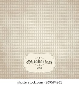 old vintage background with checkered pattern and patch Oktoberfest 2015