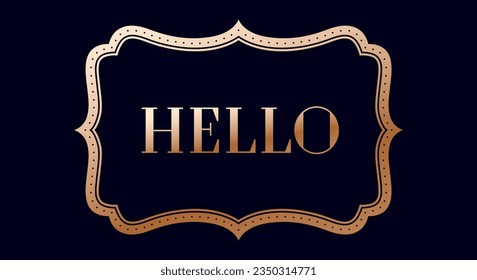 Old vintage frame with text Hello. Greeting card with old classic frame. Antique and baroque colorful frame with inscription hello on color background. Vector Illustration