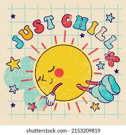 Old vintage poster, print for tee, t shirt with chilling character sun in trendy retro groovy style. 70's Funny lazy with fun slogan: Just Chill. Good vibes and smile face