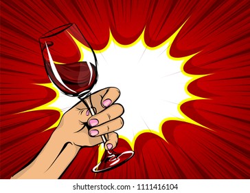 Old vintage poster woman pop art hold red wine glass. Girl hand with beverage. Retro design sound speech bubble. Holiday party wow event. Festive vector radial halftone background.