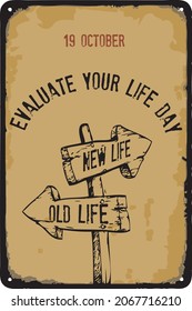 Old vintage sign to the date - Evaluate Your Life Day. Vector illustration for the holiday and event in october.