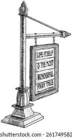 Old Vintage Sign Ornate Single Post Wrought Iron Life Wonder Fairy Tale Quote Sketch Line Art Illustration Vector 