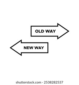 Old Way New Way text with outlined arrows sign isolated on white