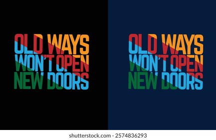 old way typography t shirt , motivational t shirt