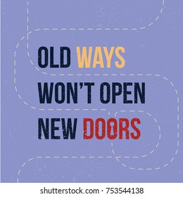 old ways won't open new doors motivational quote vector poster or card template