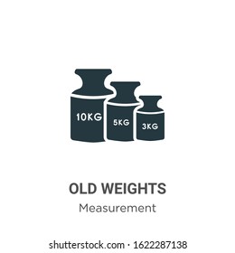 Old weights glyph icon vector on white background. Flat vector old weights icon symbol sign from modern measurement collection for mobile concept and web apps design.