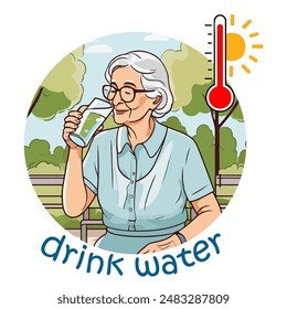 Old woman drinks water in nature. Vector cartoon illustration with slogan. Senior woman drinking fresh water from glass. Summer, heat, need to drink water. Drink more water design.