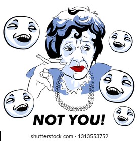 Old woman told you. Not you. with internet memes