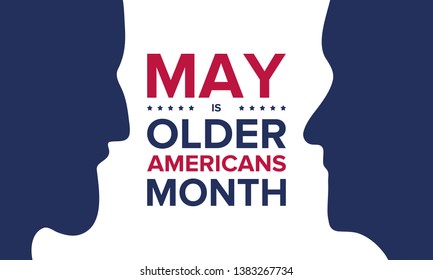 Older Americans Month. Celebrated in May in the United States. National Month of observance for Older Americans. Poster, card, banner and background. Vector illustration