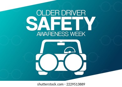 Older Driver Safety Awareness Week. Vector illustration. Holiday poster