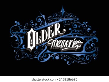 OLDER MEMORIES lettering custom style design