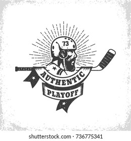 Old-school vintage hockey logo with bearded player in retro helmet, stick and heraldic ribbon with  inscription authentic playoff. Worn texture on  separate layer and can be easily disabled.