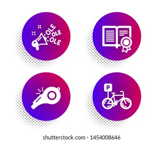 Ole chant, Diploma and Whistle icons simple set. Halftone dots button. Bicycle parking sign. Megaphone, Document with badge, Kick-off. Bike park. Sports set. Classic flat ole chant icon. Vector