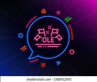 Ole chant line icon. Neon laser lights. Championship with flags sign. Sports event symbol. Glow laser speech bubble. Neon lights chat bubble. Banner badge with ole chant icon. Vector