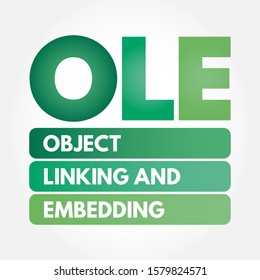 OLE - Object Linking and Embedding acronym, technology concept background