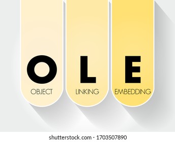 OLE - Object Linking and Embedding acronym, technology concept background