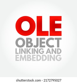 OLE Object Linking and Embedding - Technologie, die die Einbettung und Verlinkung von Dokumenten und anderen Objekten ermöglicht, Hintergrund des akronym-Textkonzepts