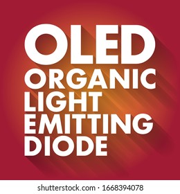 OLED Organic Light-Emitting Diode - in which the emissive layer is a film of organic compound that emits light in response to an electric current, acronym text concept