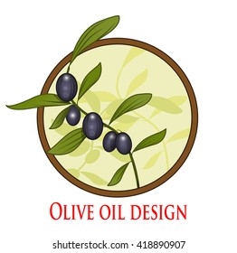 Olive branch in  circle. The image on the theme of cooking, product quality, healthy food. Vector