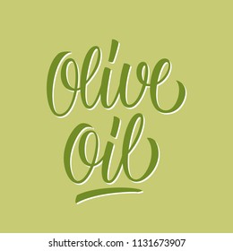 Olive Oil handwritten inscription. Creative typograph for olive oil labels and bottles. Vector illustration.