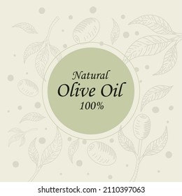 olive oil round label, hand drawn olives background