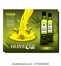 Olive Oil Tasty Product Promotional Banner Vector. Olive Fruit, Splash And Glass Bottles, Organic Vegetarian Cooking Ingredient Advertising Marketing Poster. Colored Concept Template Illustration