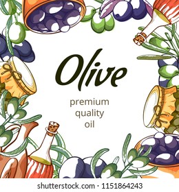 Olive oil vector frame illustration. Colorful hand drawn frame with olive fruits, branches and oil bottles on white background. Square frame template including place for text.