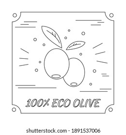 Olive with text vector illustration, label design black on white background. Organic, eco friendly, vegan.