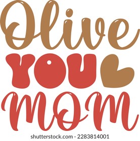 Olive you mama - Mom Design