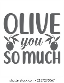 Olive you so much calligraphy. Valentines day pun. Hand lettering quote. Vector template for greeting card, typography poster, banner, flyer, etc.