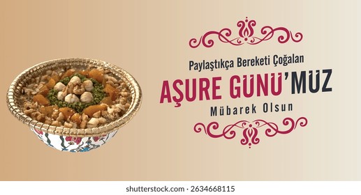 Aşure günümüz mübarek olsun. Aşure tatlısı. Muharrem ayı. Translation: Happy Ashura Day, the blessings of which increase as you share.