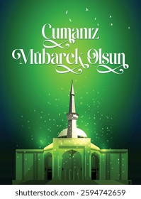 Cumanız mübarek olsun. Translated: Happy Friday. The holy day of the Muslim community. Vector design.