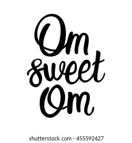 Om Sweet Om. Hand Lettering.