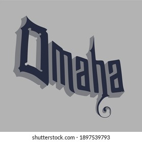 Omaha text. Omaha is a town in the state of Nebraska