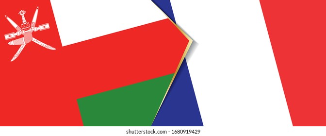 Oman and France flags, two vector flags symbol of relationship or confrontation.