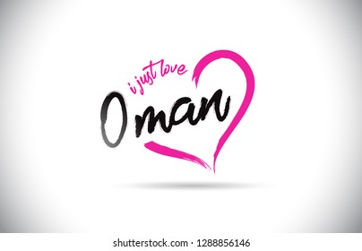 Oman I Just Love Word Text with Handwritten Font and Pink Heart Shape Vector Illustration.