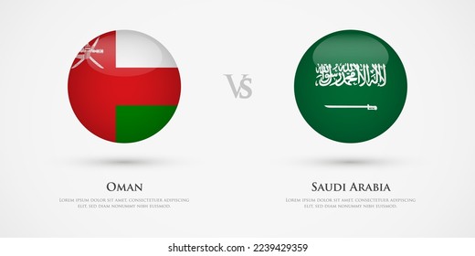 Oman vs Saudi Arabia country flags template. The concept for game, competition, relations, friendship, cooperation, versus.