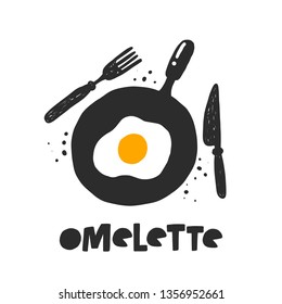 Omelette . Scrambled eggs. Logo, icon and label. Hand-lettering phrase. Vector illustration for menu, shop, truck, restaurant, cafe, bar, poster, breakfast, banner, sticker, placard
