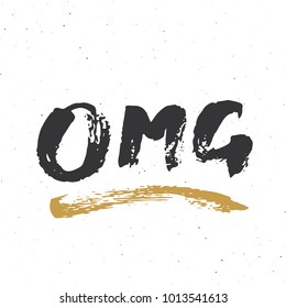 OMG lettering handwritten sign, Hand drawn grunge calligraphic text. Vector illustration.