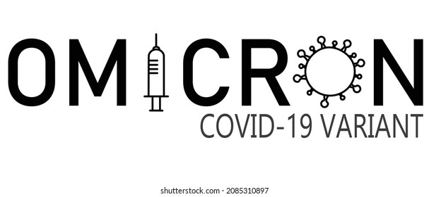 Omicron COVID-19 variant vector, black writing on white background with a vaccine needle and germ icon. COVID-19 booster, protection, vaccine, 3rd dose.