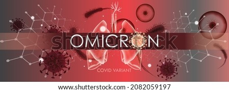 Omicron variant banner for awareness or alert against epidemic disease spread, symptoms or precautions. Covid-19 Corona virus design with infected lungs, viral microscopic germs view data background.