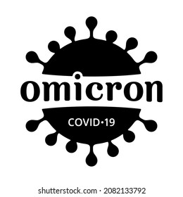 Omicron variant of COVID. New strain of coronavirus. Symbol of mutated virus that detected in South Africa. Black vector icon of disease.